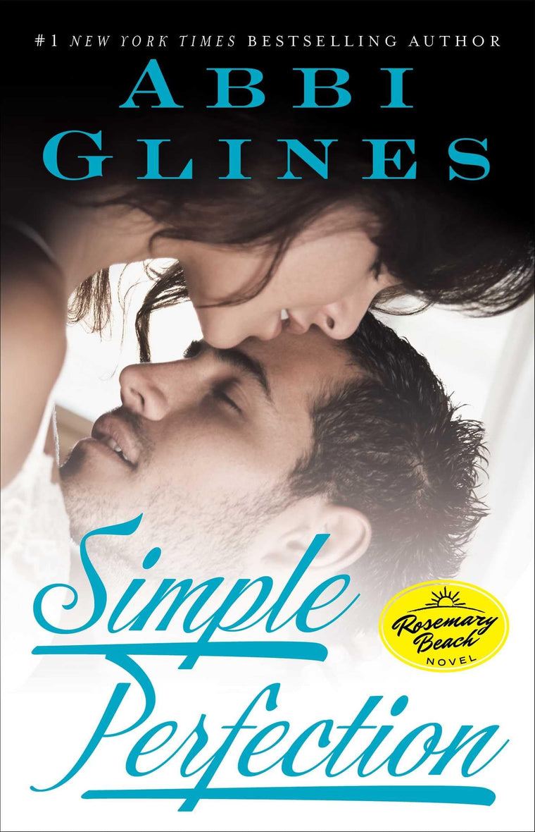 Simple Perfection: A Rosemary Beach Novel (6) (The Rosemary Beach Series)