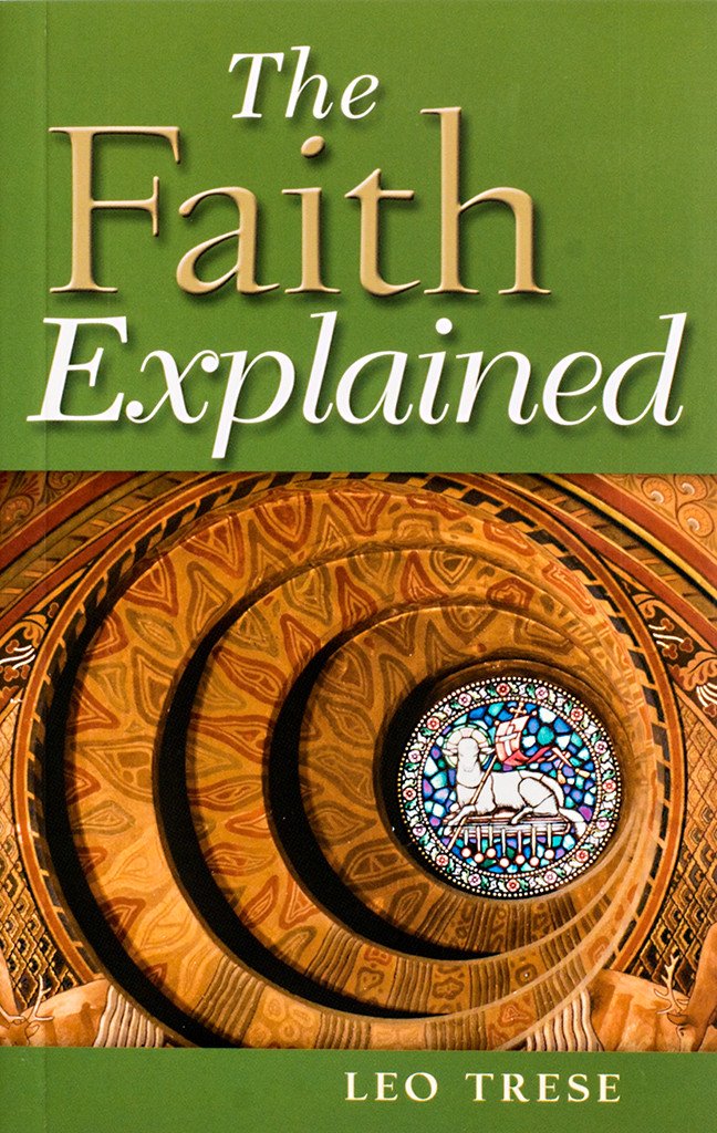 The Faith Explained by Leo J. Trese (Paperback)