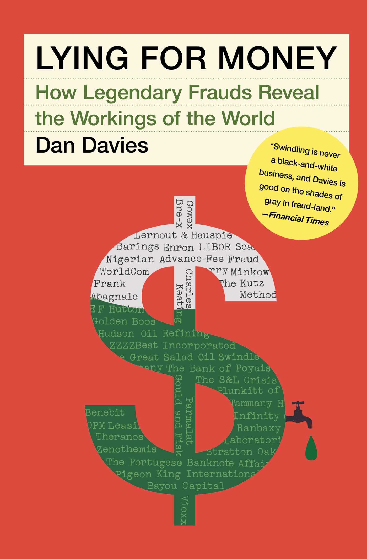Lying for Money: How Legendary Frauds Reveal the Workings of