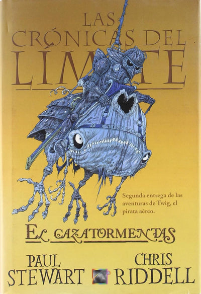 EL CAZATORMENTAS (Cronicas del Limite) (Spanish Edition) (Las Cronicas Del Limite/ the Edge Chronicles, 2)