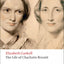 The Life of Charlotte Brontë (Oxford World's Classics)