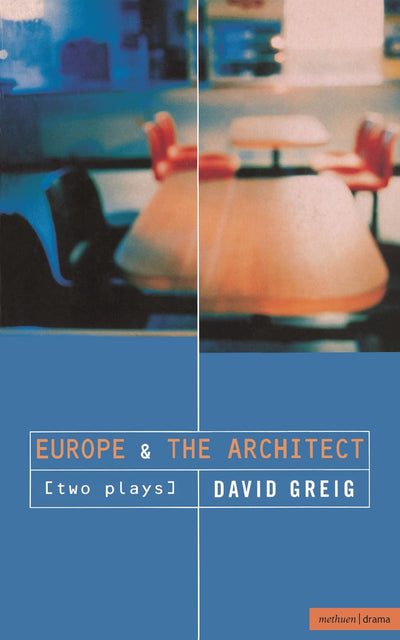 'Europe' & 'The Architect' (Modern Plays)