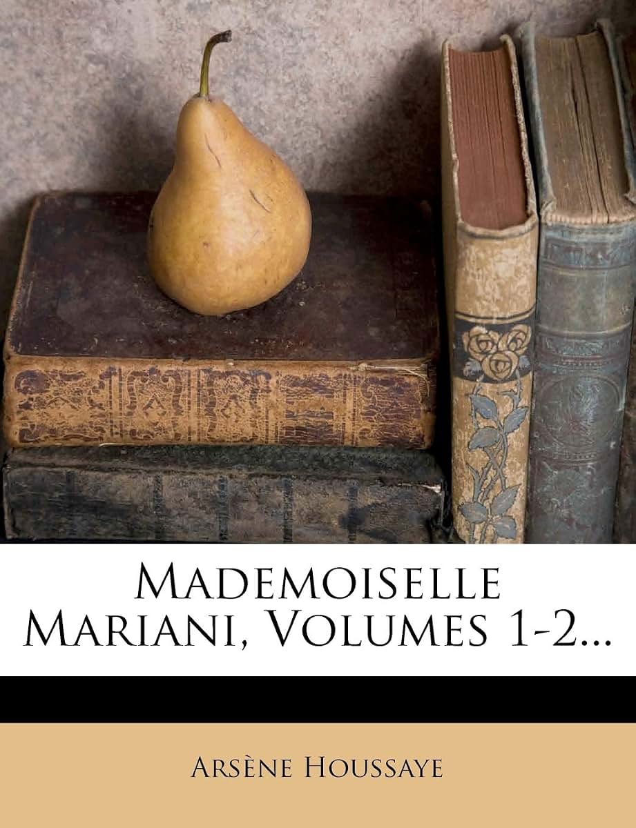 Mademoiselle Mariani, Volumes 1-2... (French Edition)