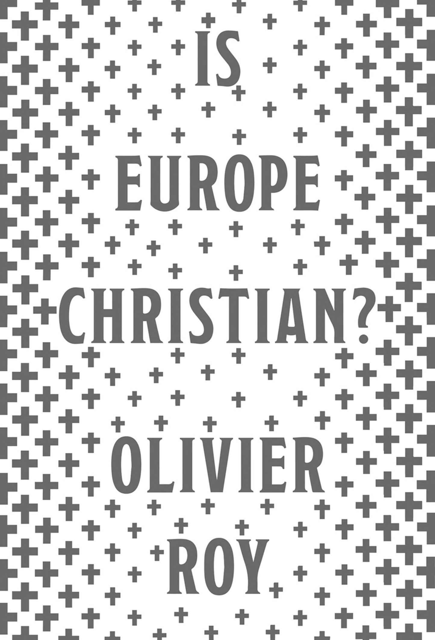 Is Europe Christian? by Roy, Olivier