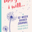 This Year I Will...: A 52-Week Guided Journal to Achieve Your Goals