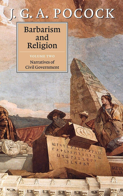 Barbarism and Religion, Vol. 2: Narratives of Civil Government
