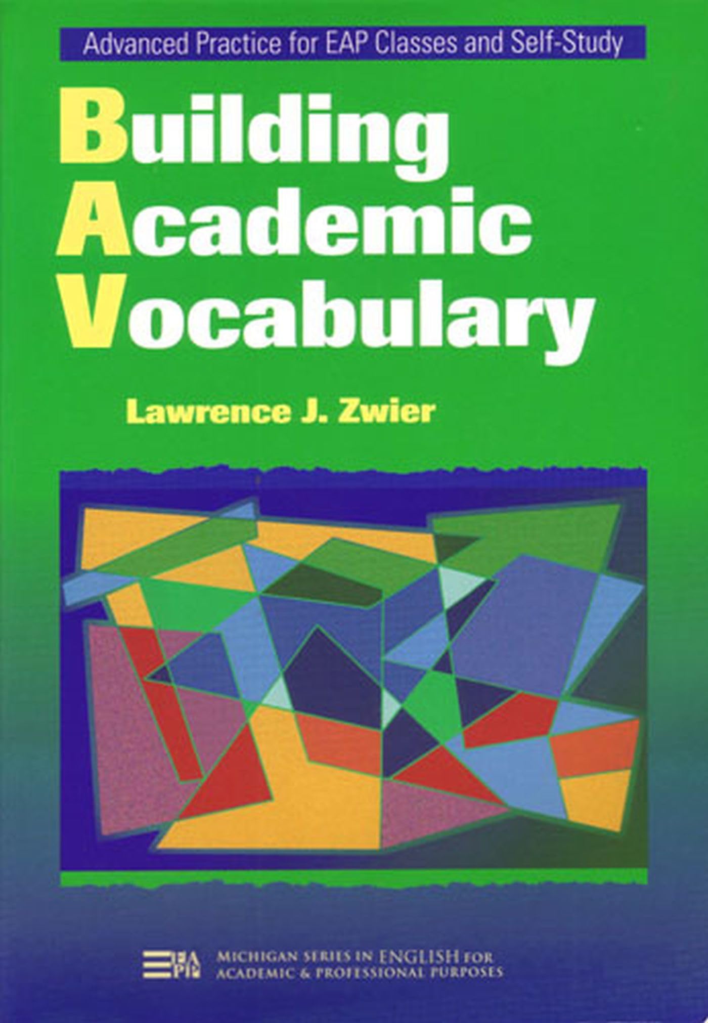 Building Academic Vocabulary (Michigan Series In English For Academic & Professional Purposes)
