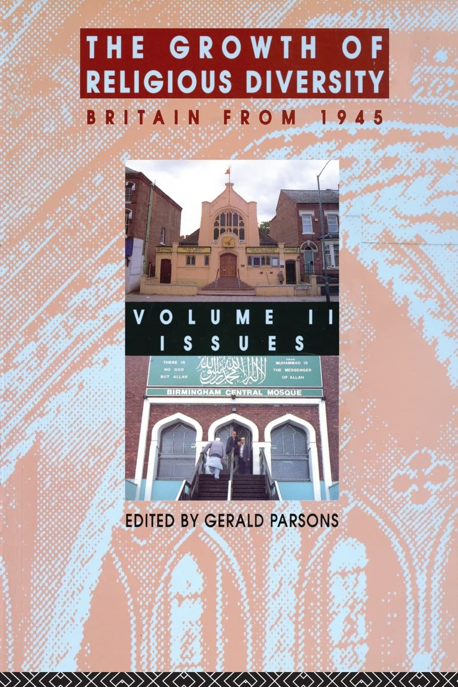 The Growth of Religious Diversity: Britain from 1945, Vol. 2, Issues (A231 Vol.2 2)