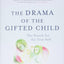 The Drama of the Gifted Child: Search for the True Self