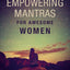 Empowering Mantras for Awesome Women