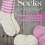 Knitting Socks for Beginners: Quick and Easy Way to Master Sock Knitting in 3 Days (Sock Knitting Patterns in Black&White)