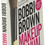 Bobbi Brown Makeup Manual: For Everyone from Beginner to Pro
