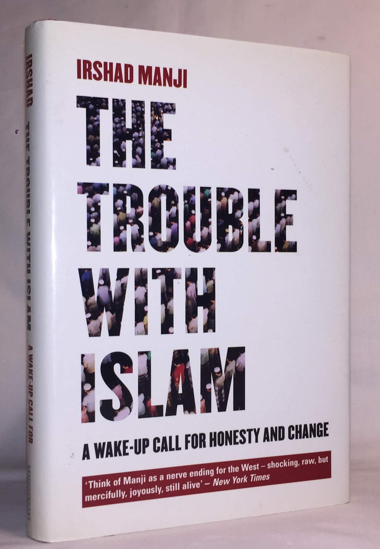 The Trouble with Islam: A Muslims Call for Reform in Her Faith