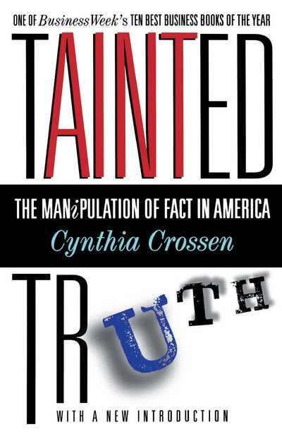 Tainted Truth: The Manipulation of Fact In America