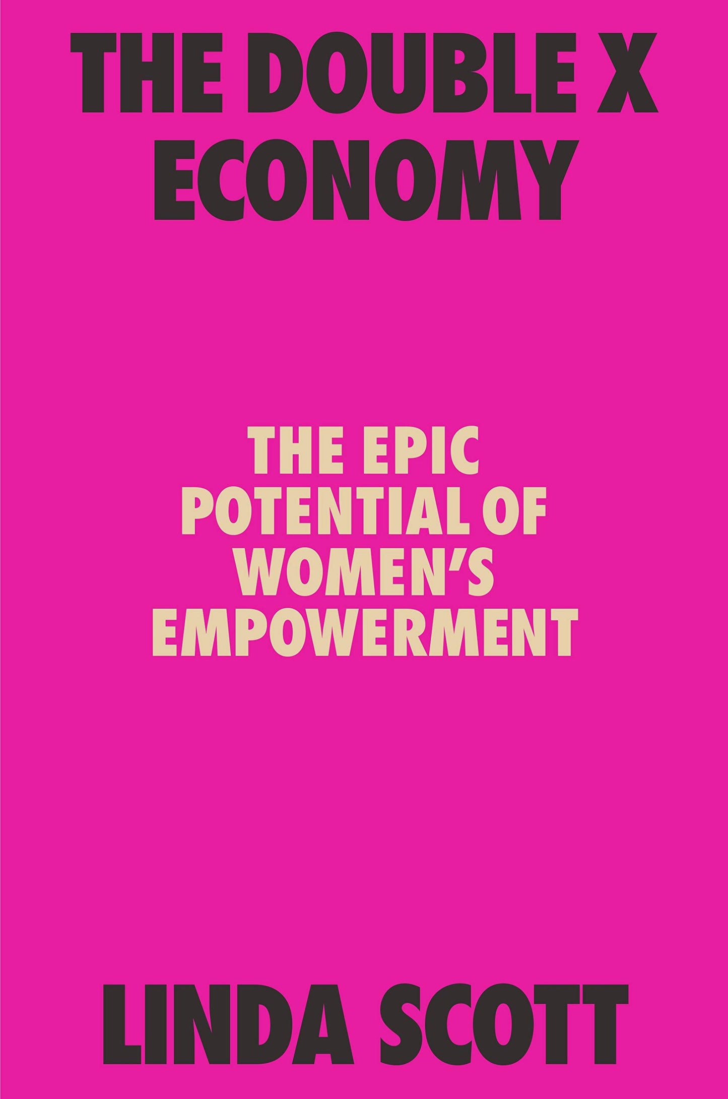 The Double X Economy: The Epic Potential of Women's Empowerment