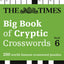 The Times Big Book of Cryptic Crosswords Book 6: 200 World-F