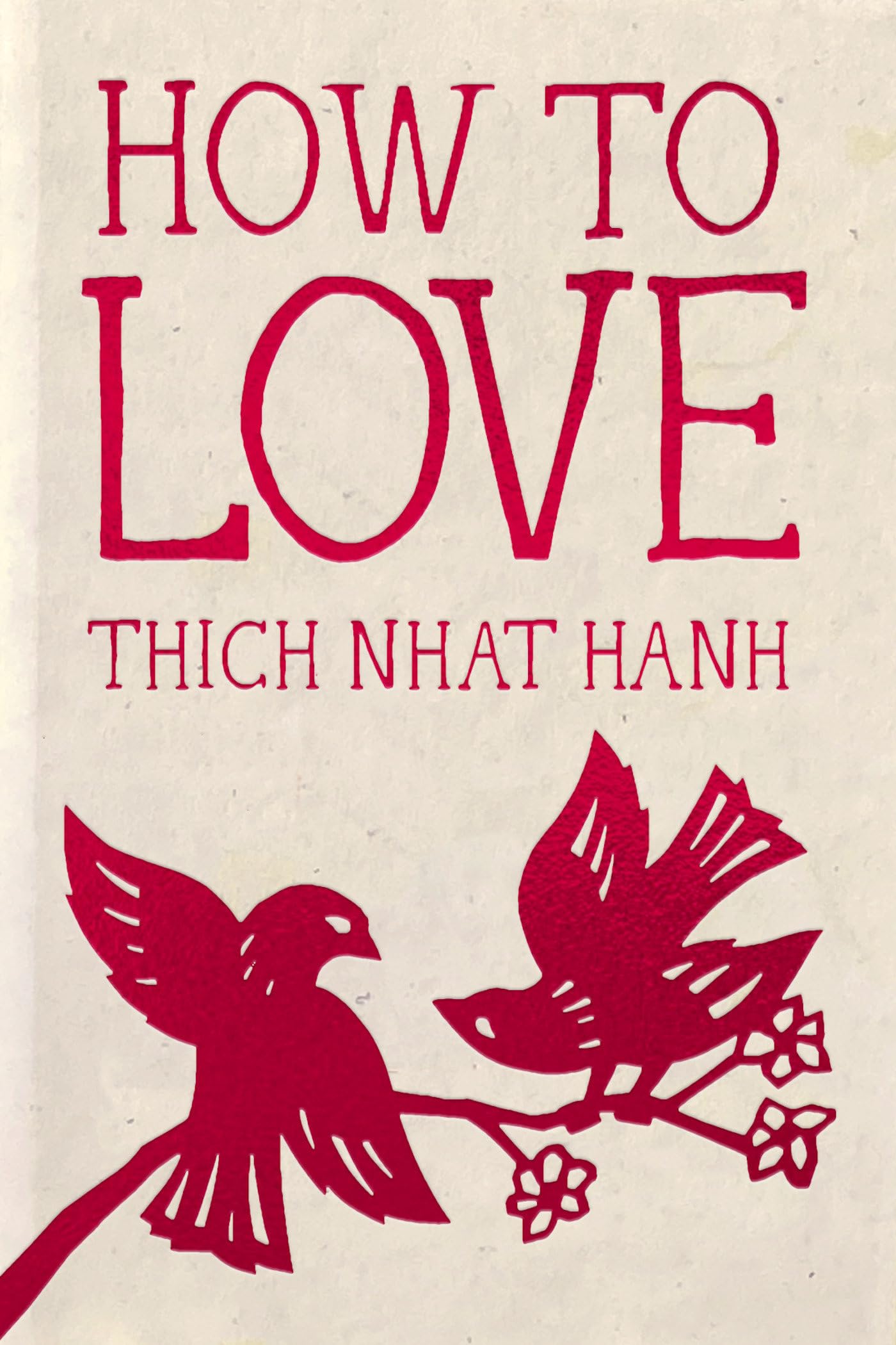 How to Love: Hardcover Gift Edition (Mindfulness Essentials)