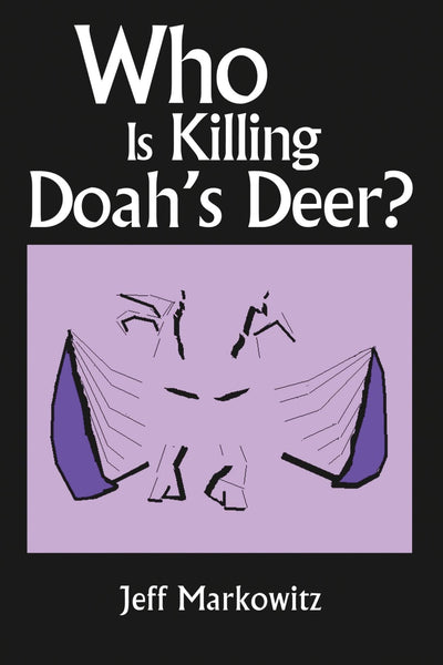 Who Is Killing Doah's Deer?