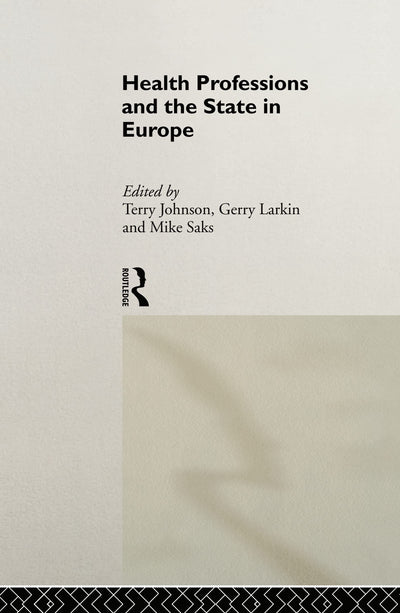 Health Professions and the State in Europe