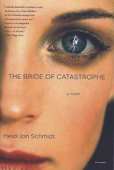 The Bride of Catastrophe: A Novel by Schmidt, Heidi Jon