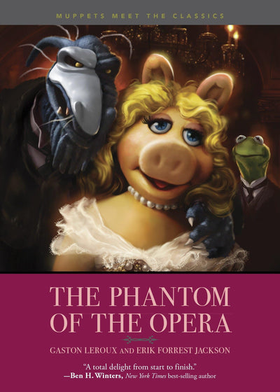 Muppets Meet the Classics: The Phantom of the Opera (Muppets Meet the Classics, 1)