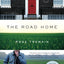 The Road Home: A Novel