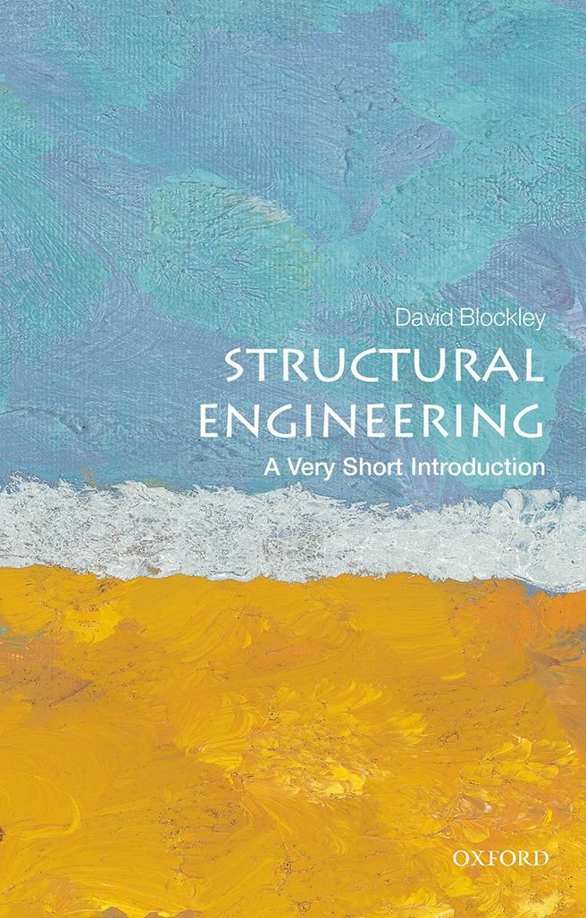 Structural Engineering: A Very Short Introduction (Very Short Introductions)