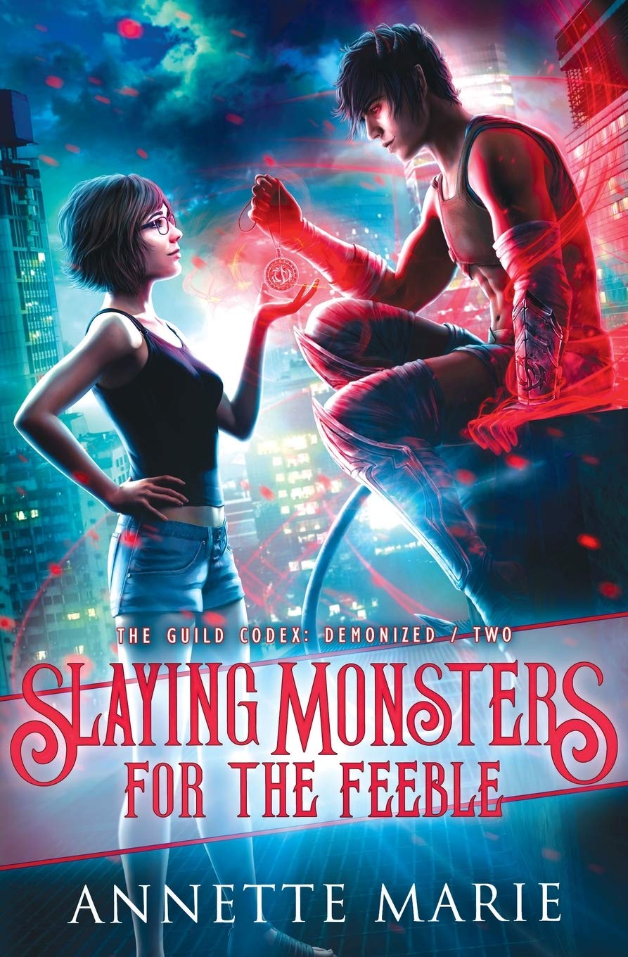 Slaying Monsters for the Feeble (The Guild Codex: Demonized)