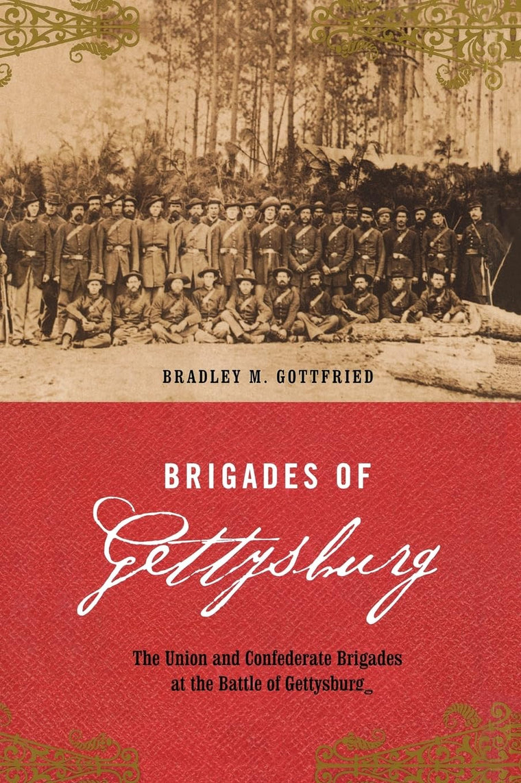 Brigades Of Gettysburg: The Union And Confederate Brigades A