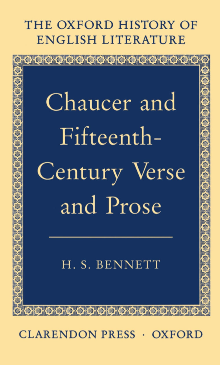 Chaucer and Fifteenth-Century Verse and Prose (Oxford History of English Literature) (VOLUME II)