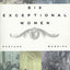 Six Exceptional Women: Further Memoirs