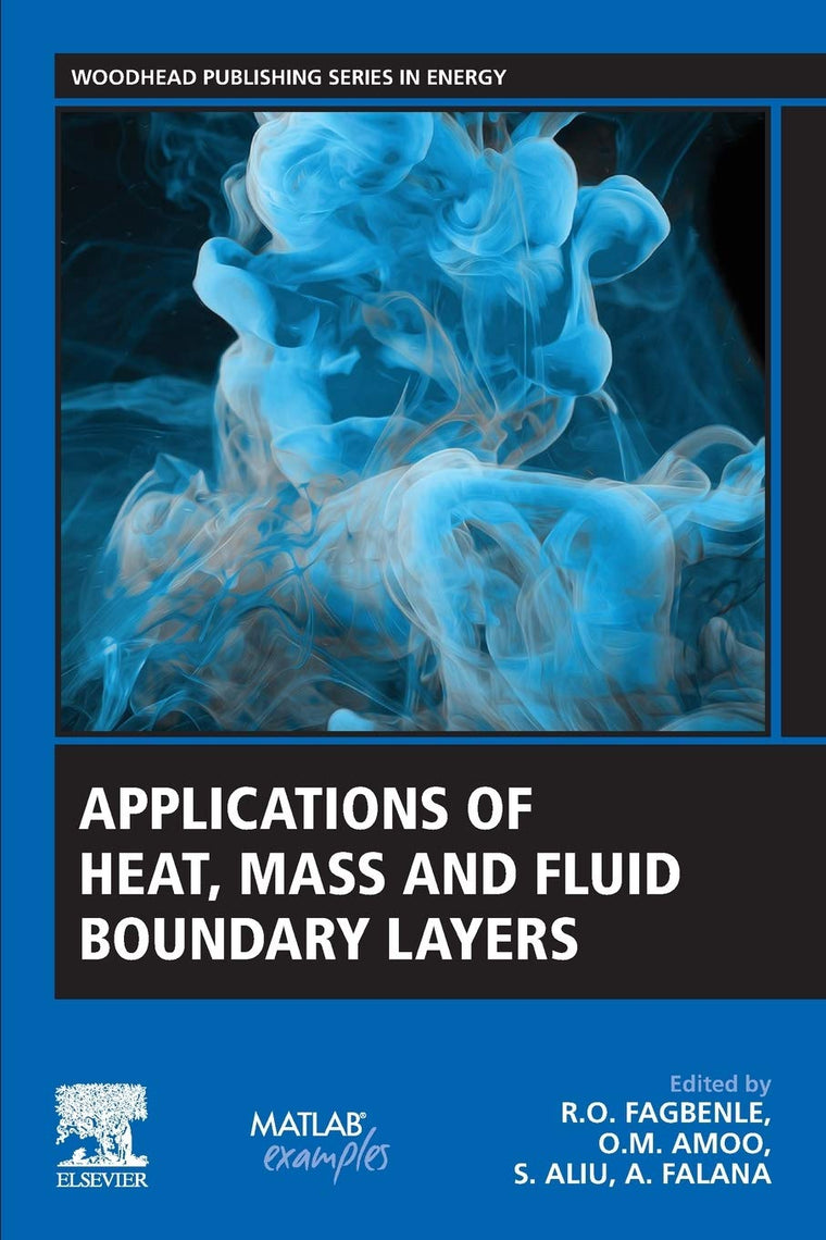 Applications of Heat, Mass and Fluid Boundary Layers (Woodhead Publishing Series in Energy)