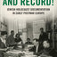 Collect and Record!: Jewish Holocaust Documentation in Early Postwar Europe (Oxford Series on History and Archives)