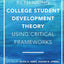 Rethinking College Student Development Theory Using Critical Frameworks