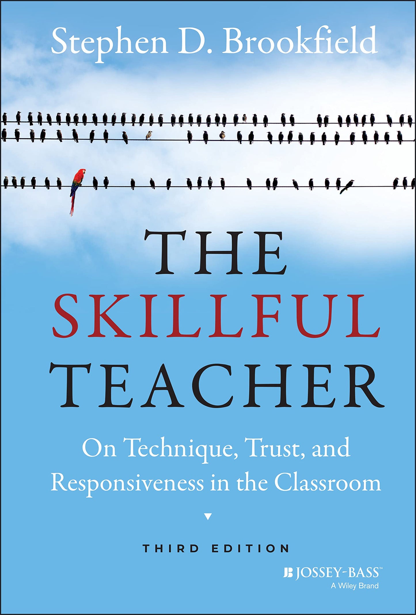 The Skillful Teacher: On Technique, Trust, and Responsiveness in the Classroom