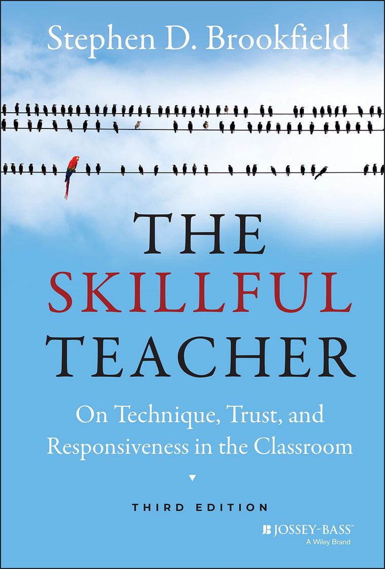 The Skillful Teacher: On Technique, Trust, and Responsiveness in the Classroom