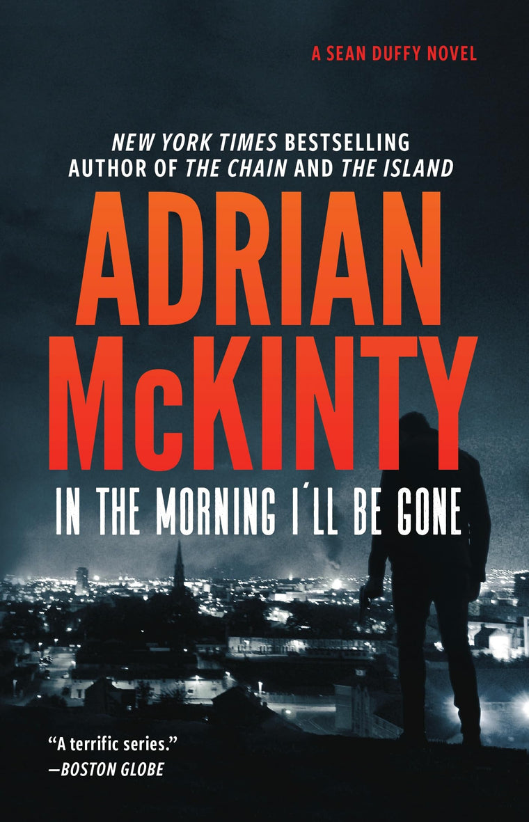 In the Morning I'll Be Gone: A Detective Sean Duffy Novel (The Sean Duffy Series)