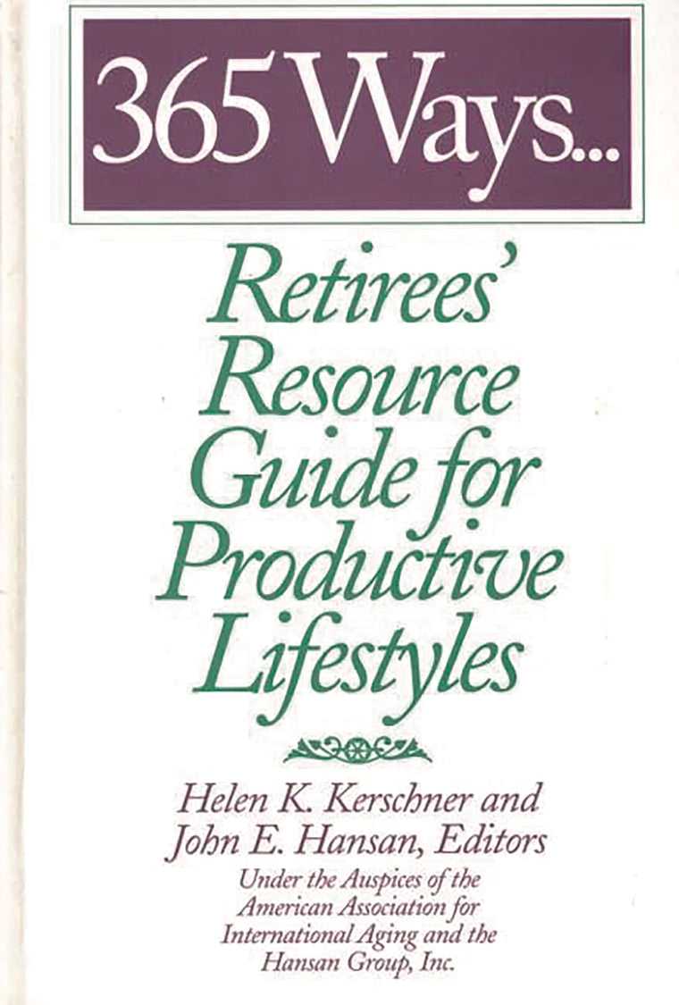 365 WaysRetirees' Resource Guide for Productive Lifestyles