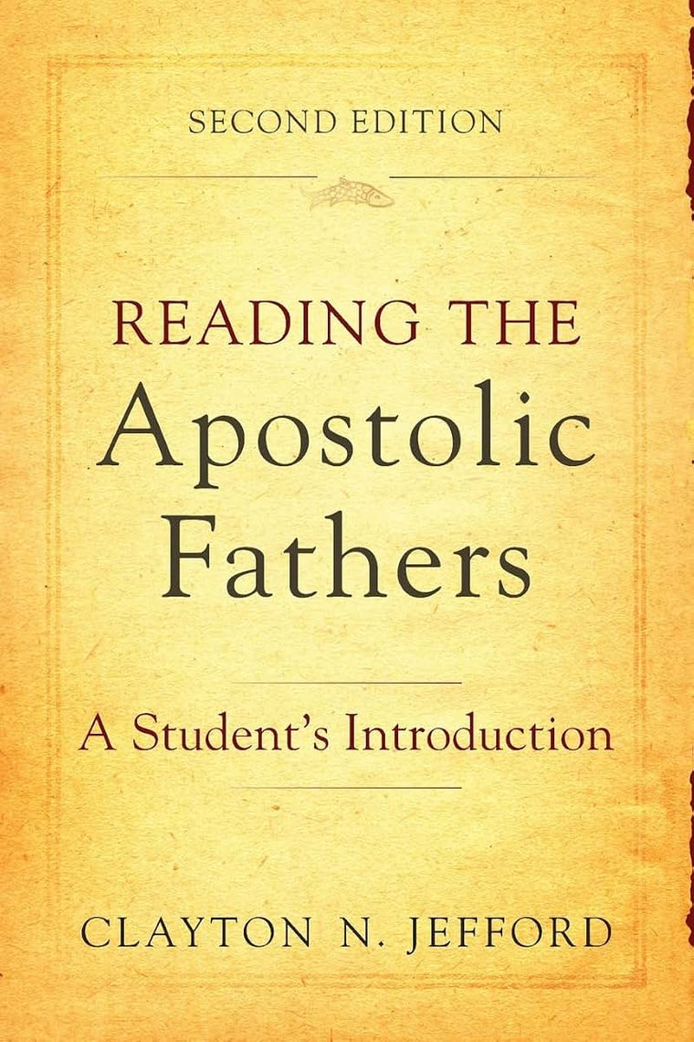 Reading the Apostolic Fathers: A Student's Introduction