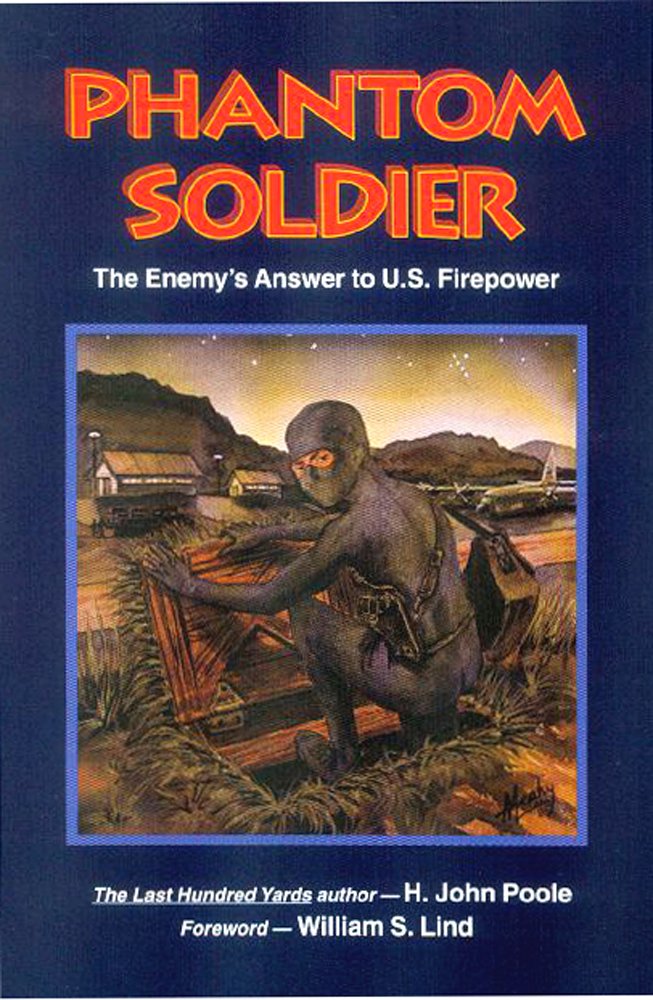 Phantom Soldier: The Enemy's Answer to U.S. Firepower by H.