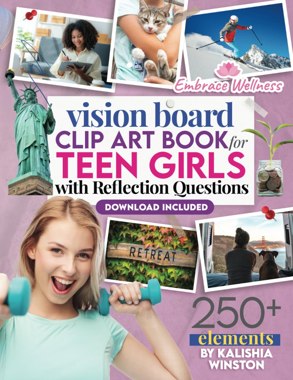Vision Board Clip Art Book for Teen Girls: 250 Inspiring Images, Positive Affirmations & Powerful Words to Manifest Dreams and Goals for Young Women (Vision Board Supplies)