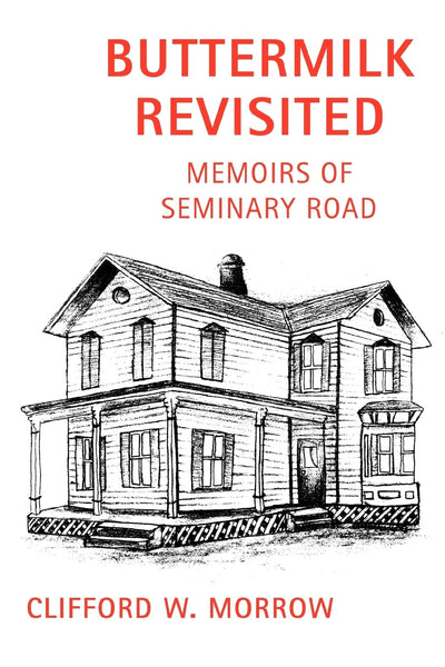 BUTTERMILK REVISITED: Memoirs of Seminary Road