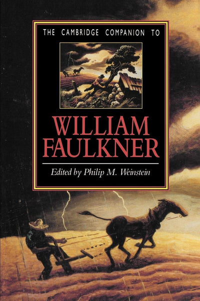 The Cambridge Companion to William Faulkner (Cambridge Companions to Literature)