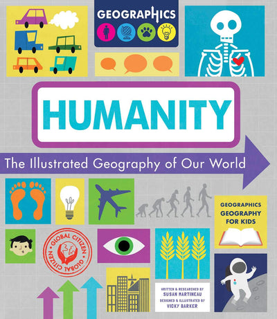 Humanity: The Illustrated Geography of Our World (Geographics Geography for Kids)