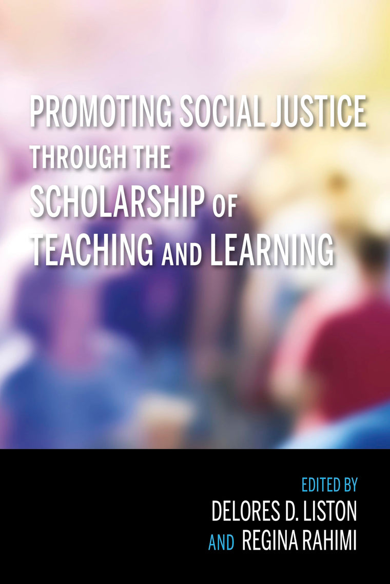 Promoting Social Justice through the Scholarship of Teaching and Learning