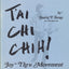 TAi Chi Chih!: Joy Thru Movement by Justin F. Stone