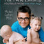 The New Basics: A-to-Z Baby & Child Care for the Modern Parent