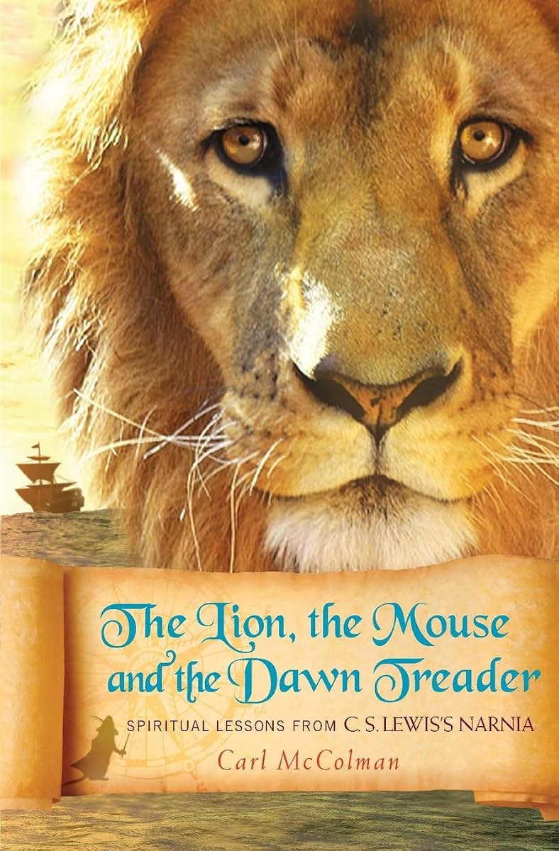 The Lion, the Mouse, and the Dawn Treader: Spiritual Lessons from C.S. Lewis's Narnia