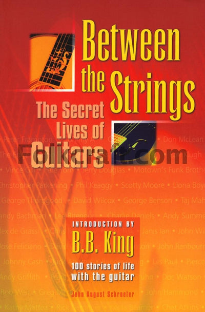 Between the Strings: The Secret Lives of Guitars