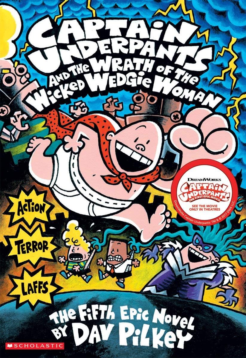 Captain Underpants and the Wrath of the Wicked Wedgie Woman (Captain Underpants #5) (5)